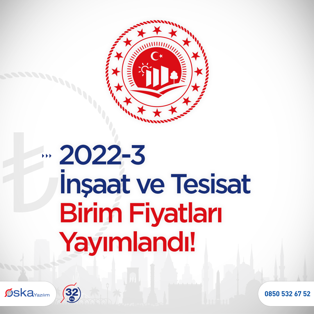 2022-3 İnşaat Ve Tesisat Birim Fiyatları Yayımlandı! - Oska Yazılım