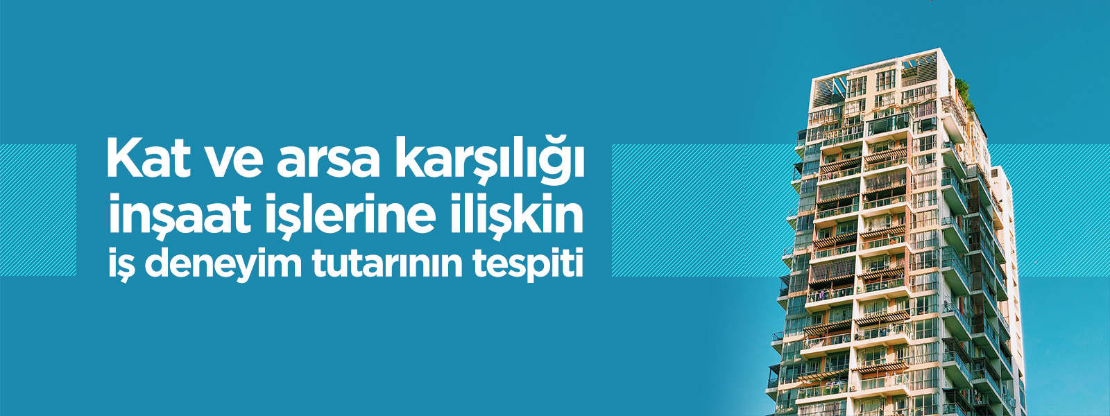 Kat ve arsa karşılığı inşaat işlerine ilişkin iş deneyim tutarının tespiti Sayfa Image